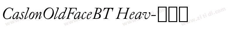 CaslonOldFaceBT Heav字体转换